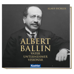 9783782213196 Klaus Eichler ALBERT BALLIN Vater – Unternehmer – Visionär