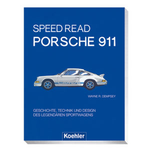 Wayne R. Demspey Speed Read Porsche 911 Geschichte Technik und Design des legendären Sportwagens Buchcover Koehler