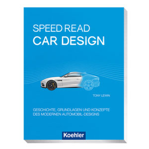 Lewin, Tony: Speed Read - Car Design - Geschichte, Grundlagen und Konzepte des modernen Automobil-Designs Buchcover Koehler