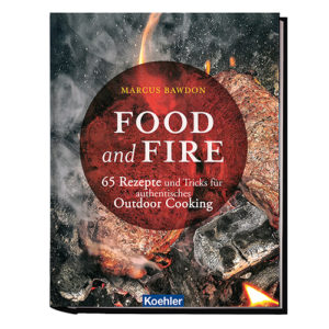 marcus bawdonb food and fire 65 rezepte und tricks für authentisches Outdoor cooking Buchcover