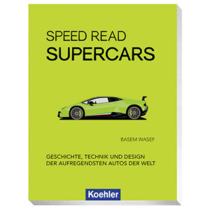 Basem Wssef Speed Read Supercars geschichte technik und design der aufregendsten Autos der Welt Koehler Cover
