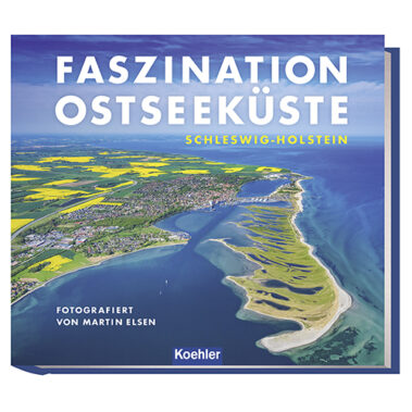 FASZINATION OSTSEEKÜSTE SCHLESWIG-HOLSTEIN FOTOGRAFIERT VON MARTIN ELSEN Koehler