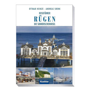 OTTMAR HEINZE ANDREAS SRENK REISEFÜHRER RÜGEN DIE SONNENSCHEININSEL Koehler