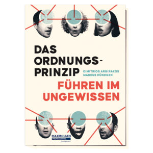 Dimitrios Argirakos, Markus Huendgen: DAS ORDNUNGSPRINZIP